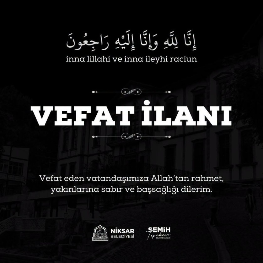 Şairemrah Mahallesi’nden, merhum Kasap Selahattin’in eşi; İsmail ve Ka...